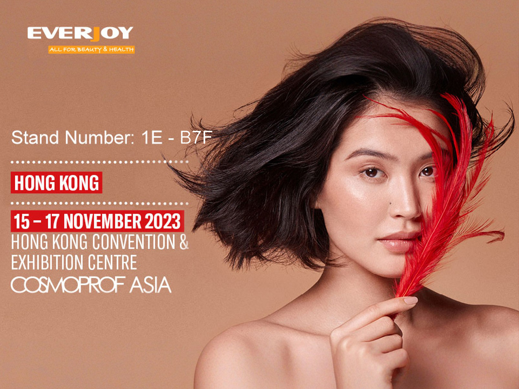 2023 Cosmoprof Asia fair from Nov. 15th to 17th- Hall 1E Booth B7F at Hongkong Convention & Exhibition Center.