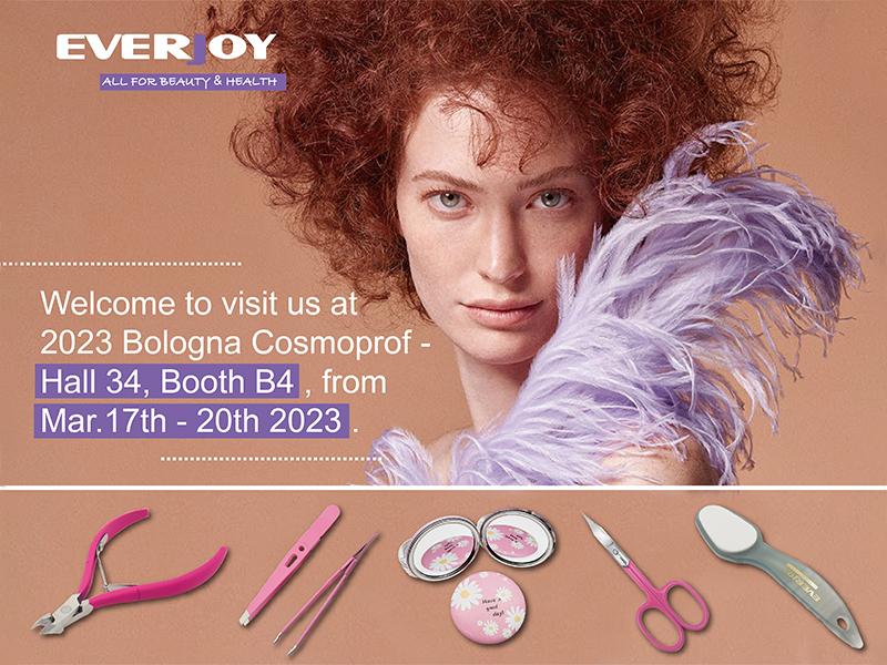 2023 Cosmoprof  Bologna fair  from Mar. 17th to 20th- Hall 34 Booth B4 Everjoy